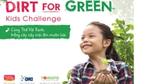 Cuoc thi Dirt for Green Kids Challenge 2022